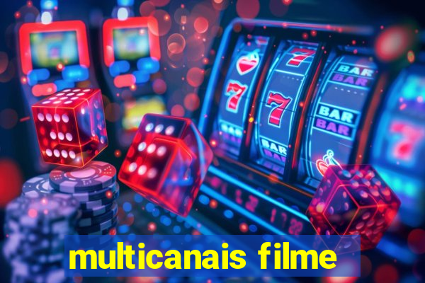 multicanais filme